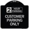 Signmission 2 Hour Parking Customer Parking Heavy-Gauge Aluminum Architectural Sign, 18" x 18", BS-1818-24500 A-DES-BS-1818-24500 - alternate 1